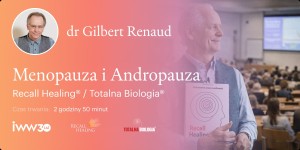 Menopauza i Andropauza według Recall Healing® / Totalna Biologia® – dr Gilbert Renaud – Q&A – 2:50